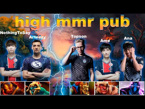 NothingToSay with Arteezy vs. Topson, Ame and Ana - high mmr pub
