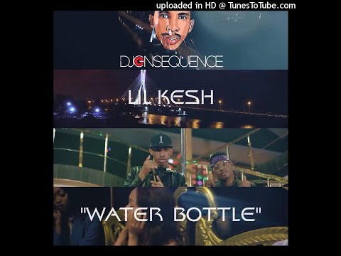 DJ CONSEQUENCE FT LIL KESH WATER BOTTLE (OFFICIAL AUDIO)