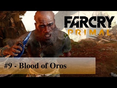 Far Cry Primal: Chapter 9 - Blood of Oros