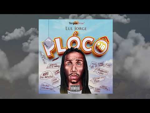 Lul Jorge - Plócô (Hip-Hop_R&B) (Prod.VerguzNation) [Video Lyric]