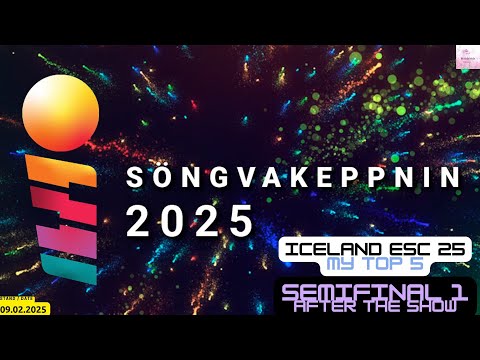 My Top 5 - 1. Semifinal - After the Show - "Söngvakeppnin 2025" - Iceland Eurovision 2025