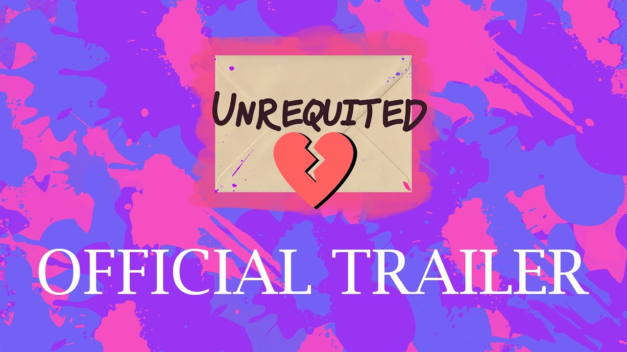 Unrequited | Official Trailer