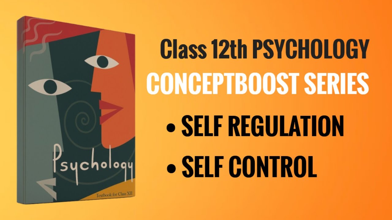 Class 12 Psychology Chapter 2 - Self and Personality | Self Regulation | Self Control | #psychology