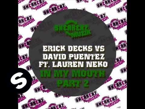 Erick Decks vs. David Puentez feat Lauren Neko - In My Mouth (Idriss Chebak Remix)