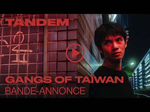 Gangs of Taiwan - bande annonce Tandem