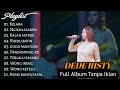 DEDE RISTY FULL ALBUM TERBARU TANPA IKLAN KELARA RINDU BATIN KALAH MATERI Tarling Cirebonan