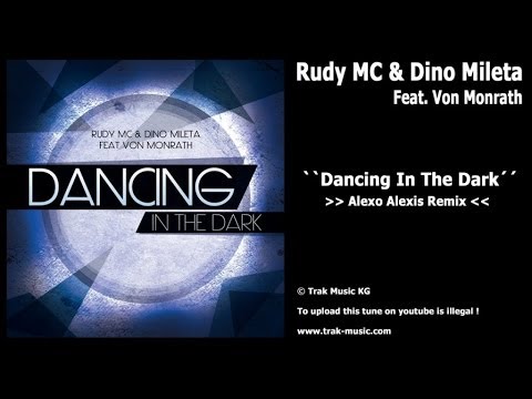 Rudy Mc & Dino Mileta Feat. Von Monrath - Dancing in the Dark (Alexo Alexis Remix)