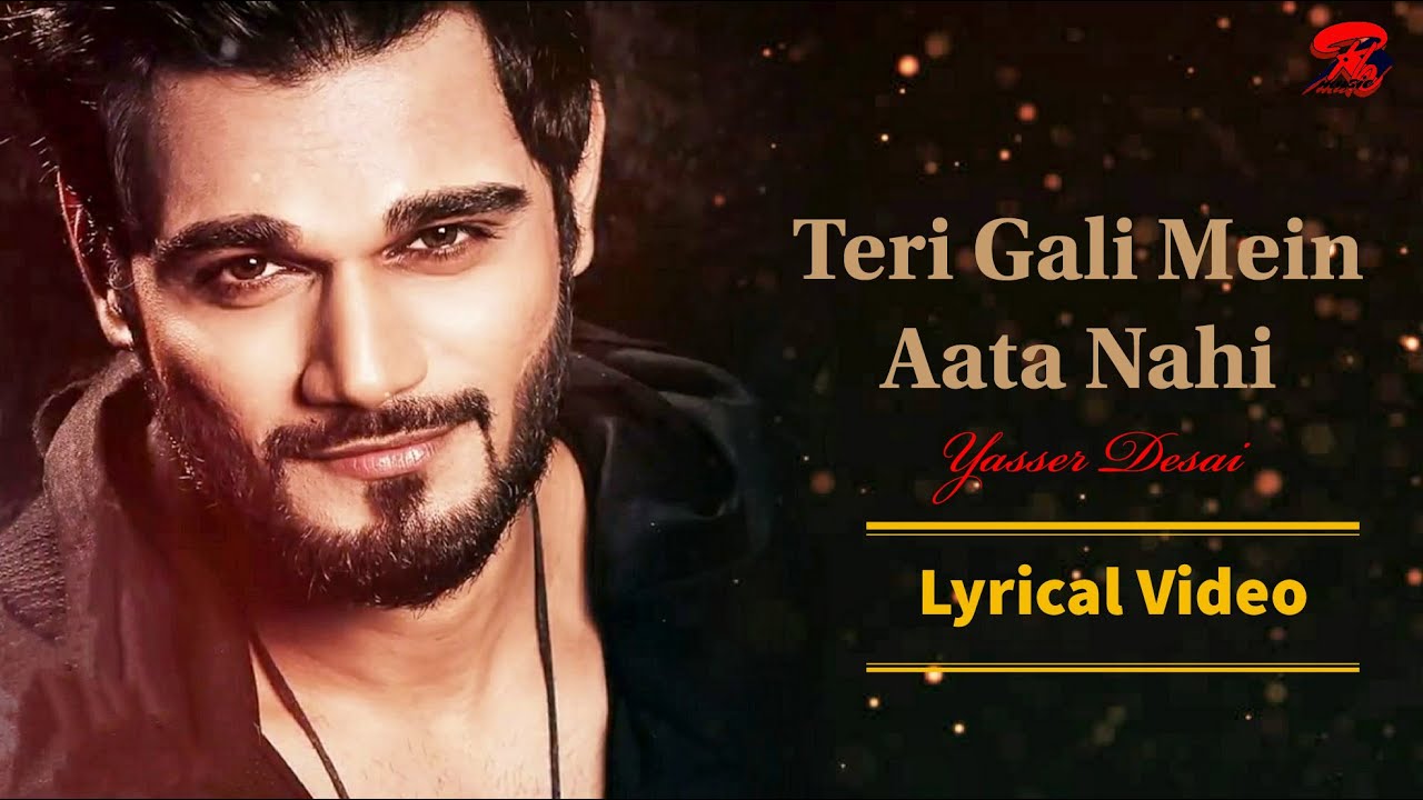 Teri gali mein aata nain lyrics-yasser desai Hindi Lyrics