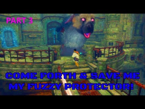 The Last Guardian Play Through PS4 Pro (Part 3) - Trico Save Me!!!