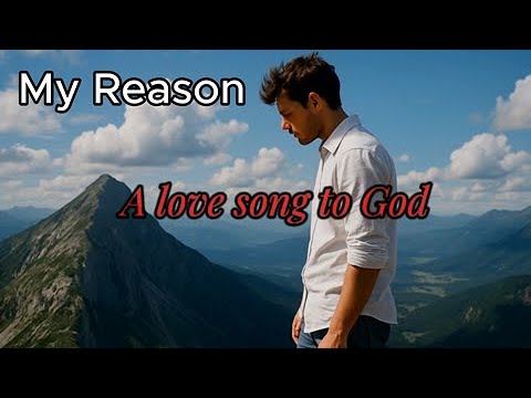 🙏My Reason ♥️ Praise & Worship Song (original)