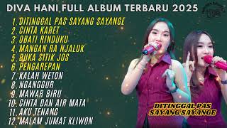 Download lagu DITINGGAL PAS SAYANG SAYANGE - DIVA HANI FULL ALBUM TERBARU 2025 mp3