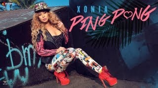 Xonia - Ping Pong (with lyrics)