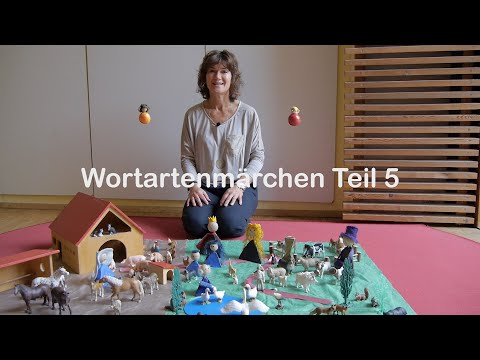 Wortartenmärchen Teil 5