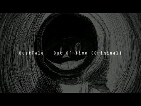 Reupload: Dusttale - Out Of Time [v1]