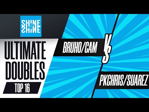 Bruho/Cam vs. PkChris/Suarez - Ultimate Doubles Top 16 - Shine 2022