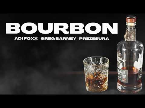 Adi Foxx x Greg Barney x Prezesura - BOURBON - Official Audio
