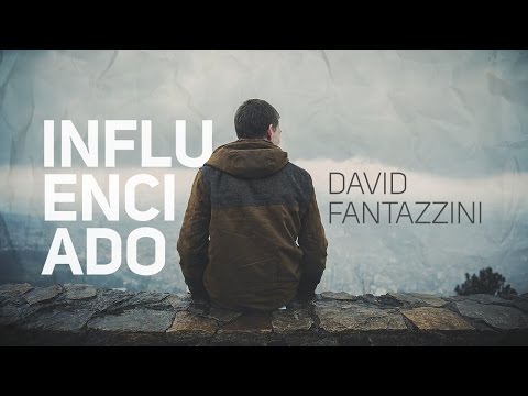 Influenciado - David Fantazzini