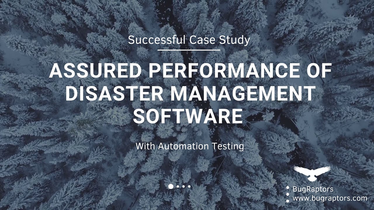 Testing Disaster Management Software - Case study