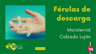 Férulas de descarga en Iridium Clinics - Montserrat Calzado Luján