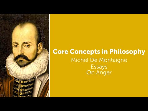 Michel de Montaigne, Essays | On Anger | Philosophy Core Concepts