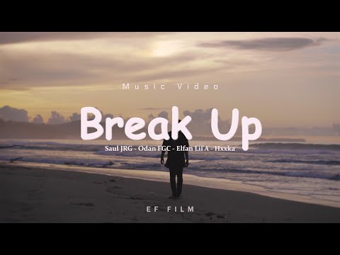 Elfan Lil'A - BREAK UP  Ft Saul JRG - Odan FGC - Hxxka ( Music Video 2023 )