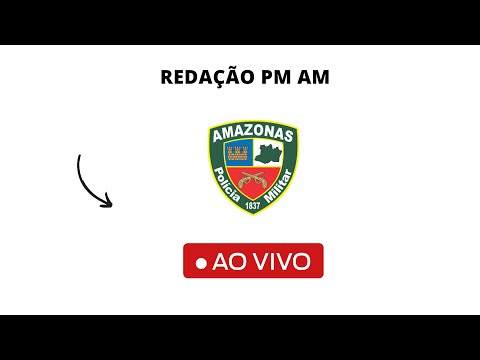 REDAÇÃO CONCURSO PM AM I AO VIVO