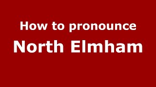 How to pronounce North Elmham