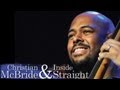 Christian McBride & Inside Straight "Stick & Move" Live at Java Jazz Festival 2010