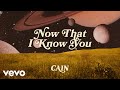 CAIN Now That I Know You Lyric Video