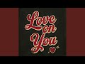 Love On You