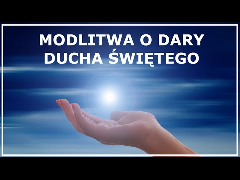 MODLITWA O DARY DUCHA ŚWIĘTEGO | Modlitwa o wylanie Ducha Świętego | Modlitwa do Ducha Świętego