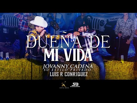 Jovanny Cadena - Dueña De Mi Vida ft. Luis R Conriquez [En Vivo]