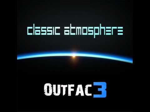 Classic Atmosphere (Original Mix) - Outfac3