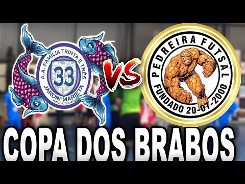 COPA DOS BRABOS - FAMÍLIA 33 x PEDREIRA