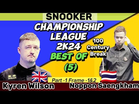 Kyren Wilson vs Noppon Saengkham | Snooker Championship League | 2024 Best of 5 | Part-1 Frame-1&2 |