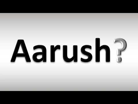 How to Pronounce Aarush