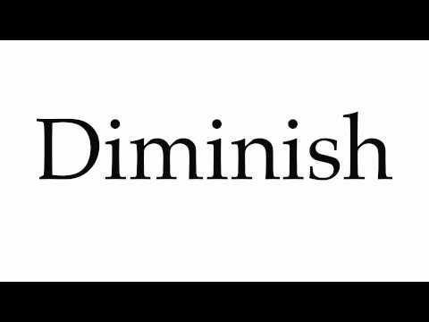 How to Pronounce Diminish