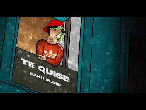 Nahu Flow - Te Quise