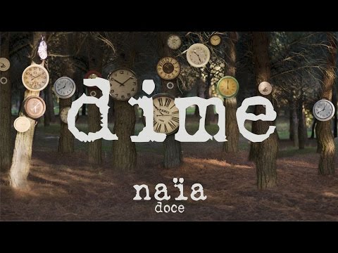 Naïa - Dime (Video Oficial)