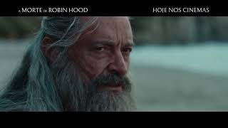 A Morte de Robin Hood | Hoje, somente nos cinemas