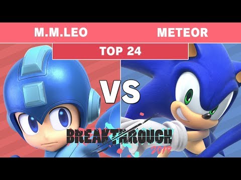 BreakThrough 2019 - M.M.Leo (Megaman) Vs Meteor (Sonic, Wolf) Top 24 Winners - Smash Ultimate
