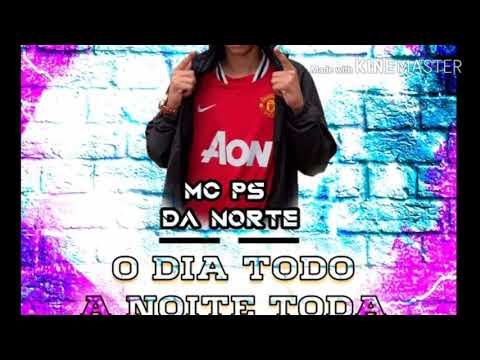 MC PS DA NORTE - O Dia Todo A Noite Toda (YanProd, DJ Barata) Lançamento 2018