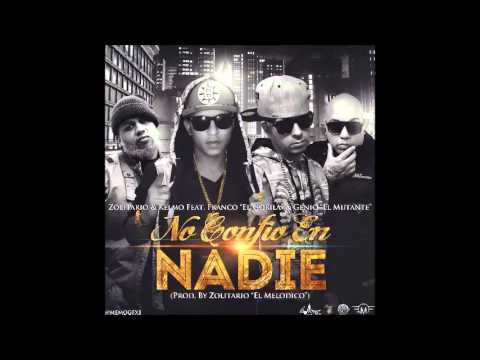 Zolitario & Kelmo Ft. Franco El Gorila Y Genio El Mutante - No Confío En Nadie (Prod. By Zolitario)