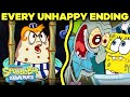 Every Time There Wasn T A Happy Ending Ever SpongeBob