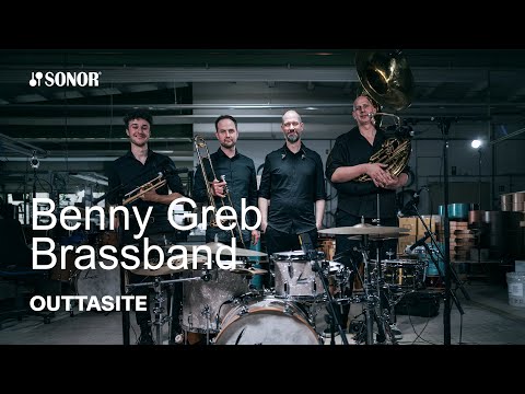 SONOR Artist Family: Benny Greb Brassband – Outtasite