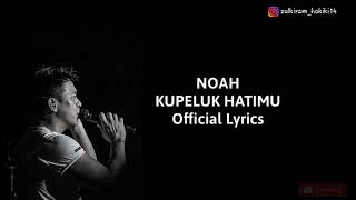 Download lagu Noah - Kupeluk Hatimu (Lyrics) mp3 Download lagu Noah - Kupeluk Hatimu (Lyrics) mp3