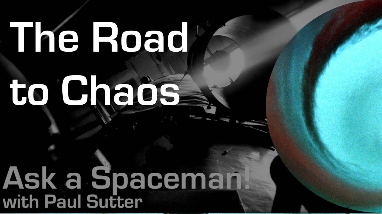 The Road to Chaos - Ask a Spaceman! - YouTube