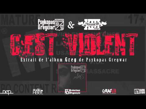 Psykopas Gregwar feat. Treizième Étage // C'est Violent