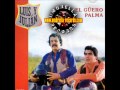 El Guero Palma - Luis y julian