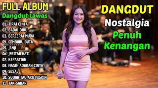 Download lagu TIRAI CINTA, BADAI BIRU | KUMPULAN LAGU DANGDUT NOSTALGIA ORIGINAL TERPOPULER ERA TAHUN 80an 90an mp3